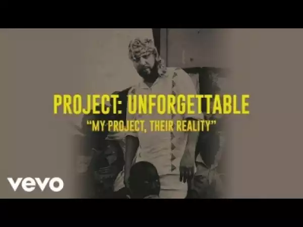 Video: French Montana - Project Unforgettable: My Project, Their Reality [Documentary]